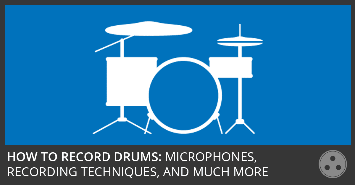 How To Record Drums