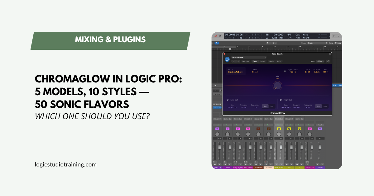 ChromaGlow in Logic Pro: 5 Models, 10 Styles Explained