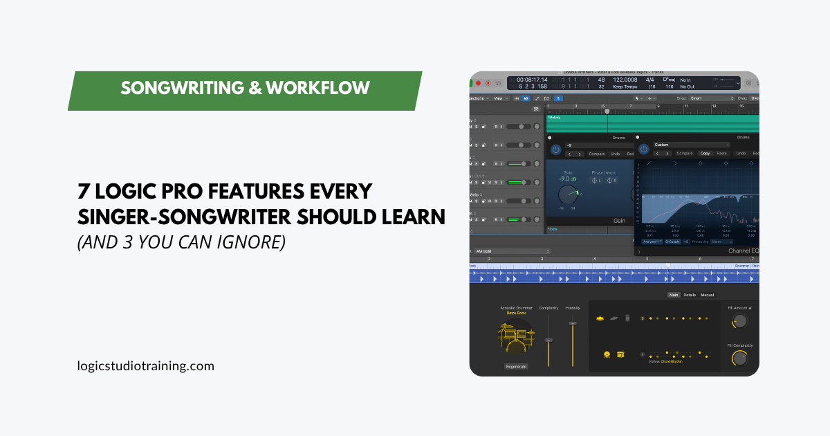 7 Logic Pro Features Every Singer-Songwriter Should Learn (and 3 to Ignore)