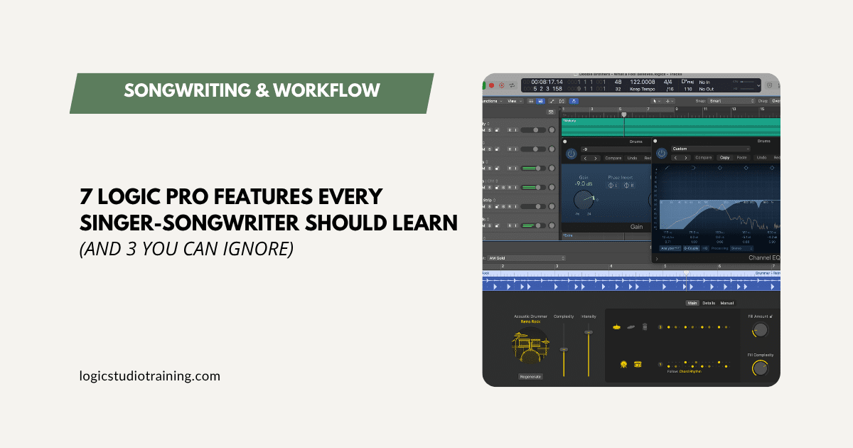 7 Logic Pro Features Singer-Songwriters Should Learn