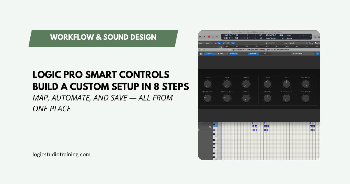 Logic Pro Smart Controls: Build and Save a Custom Setup
