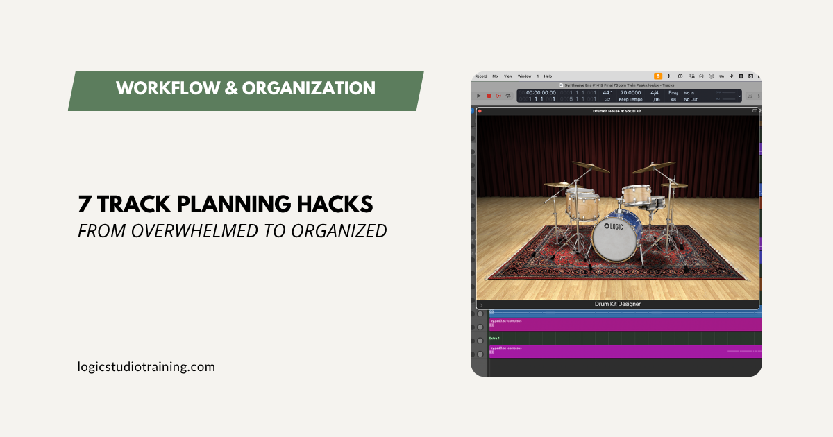 7 Track Planning Hacks to Organize Your Logic Pro Sessions